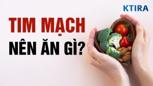 Tim mạch nên ăn gì