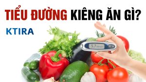 Bệnh tiểu đường kiêng ăn gì