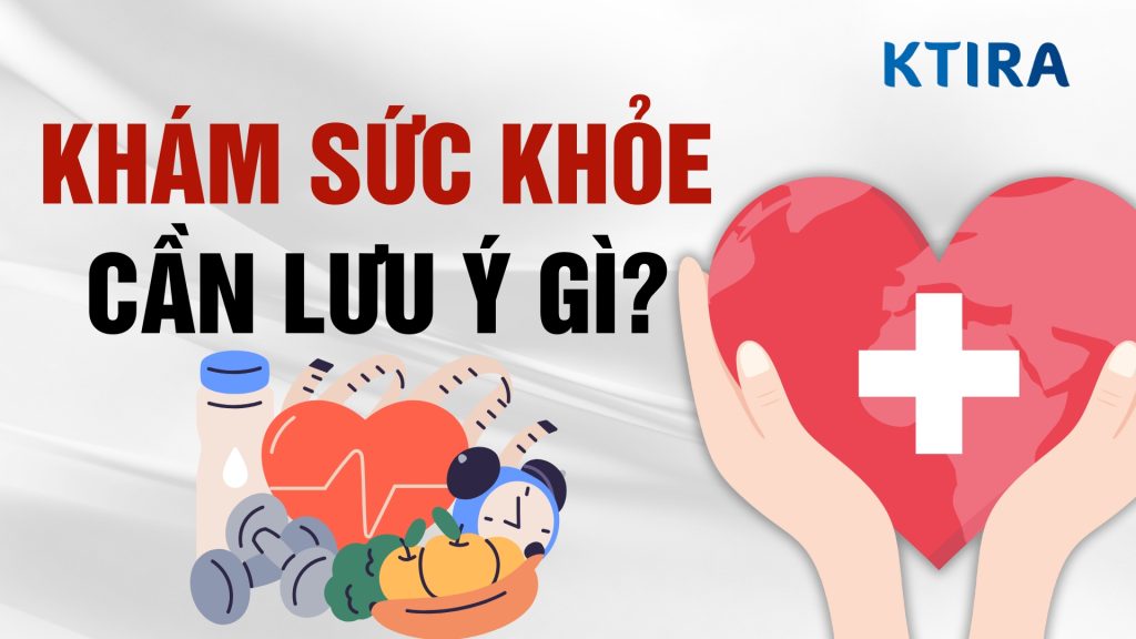 Khám Sức Khỏe Cần Lưu Ý Gì