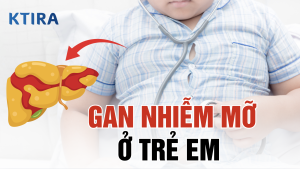 Gan Nhiễm Mỡ Ở Trẻ Em ktira