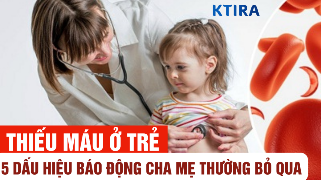 5 dấu hiệu thiếu máu ở trẻ