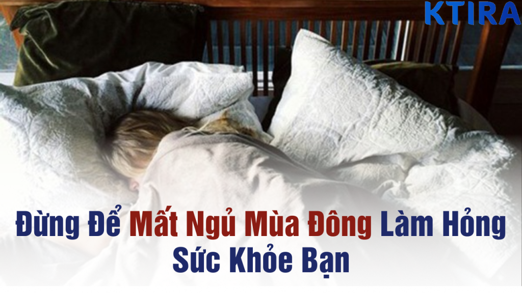 Mất Ngủ Mùa Đông và Cách Cải Thiện