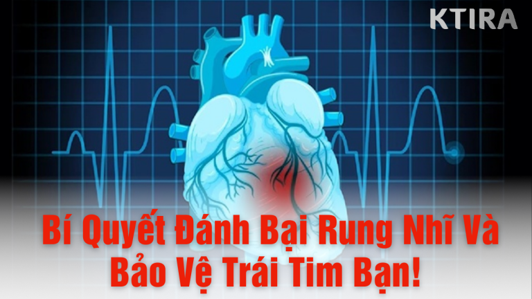 Chỉ Mất 5 Phút Đọc: Bí Quyết Đánh Bại Rung Nhĩ Và Bảo Vệ Trái Tim Bạn!