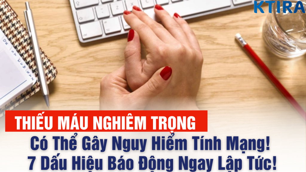 7 dấu hiệu thiếu máu nghiêm trọng