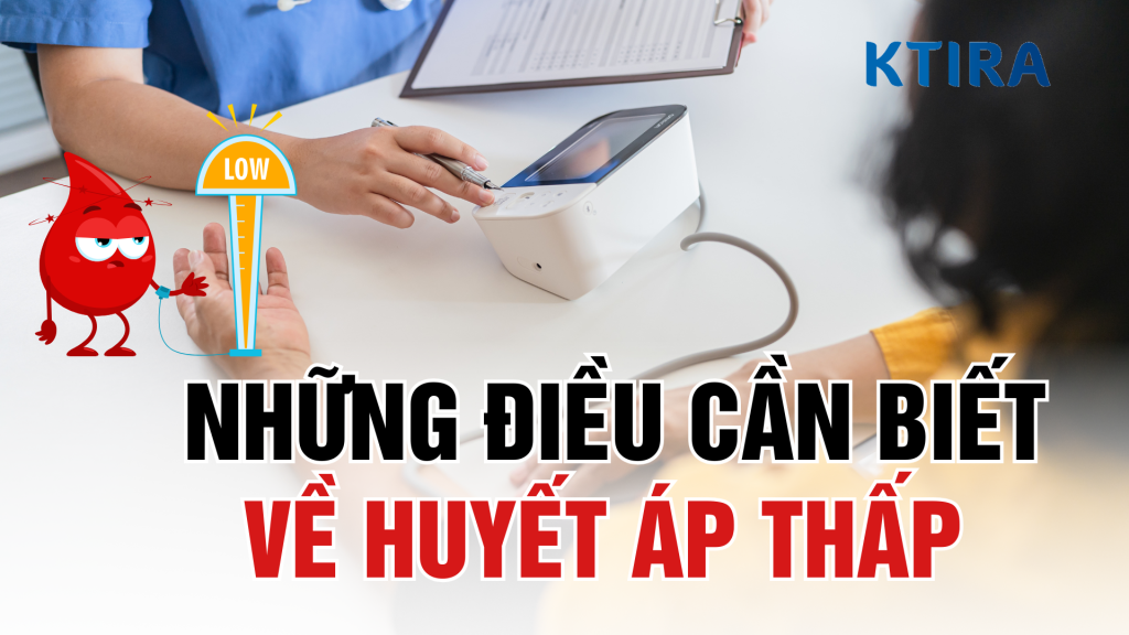 Huyết áp thấp: Nguyên nhân, triệu chứng và cách xử lý