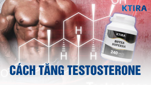 Cách tăng testosterone nam giới hiệu quả