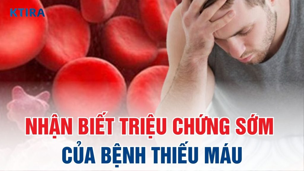 Triệu chứng sớm của thiếu máu