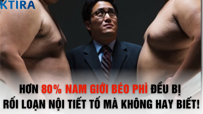 SHOCK! Hơn 80% Nam Giới Béo Phì Đều Bị Rối Loạn Nội Tiết Tố Mà Không Hay Biết!