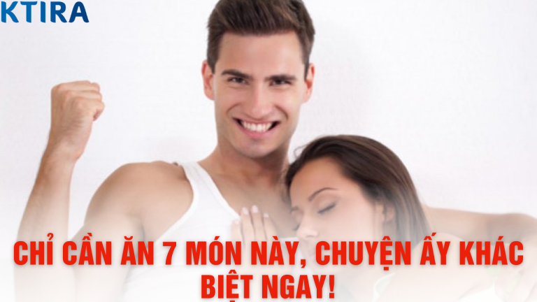 Bổ Thận Tráng Dương Tự Nhiên: Chỉ Cần Ăn 7 Món Này, Chuyện Ấy Khác Biệt Ngay!