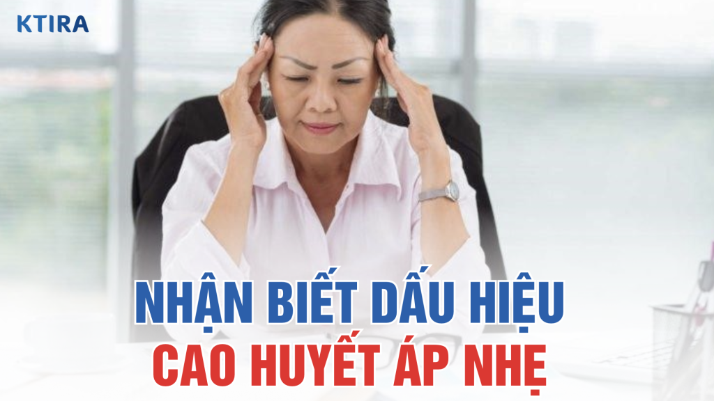 Dấu hiệu cao huyết áp nhẹ ktira