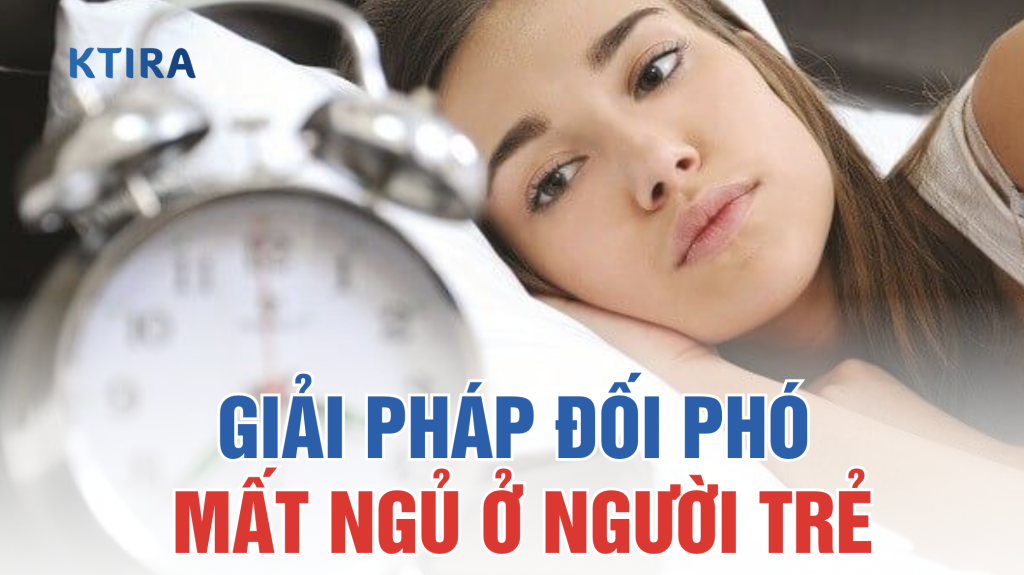 Mất Ngủ Ở Người Trẻ ktira