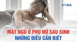 Mất ngủ ở phụ nữ sau sinh ktira