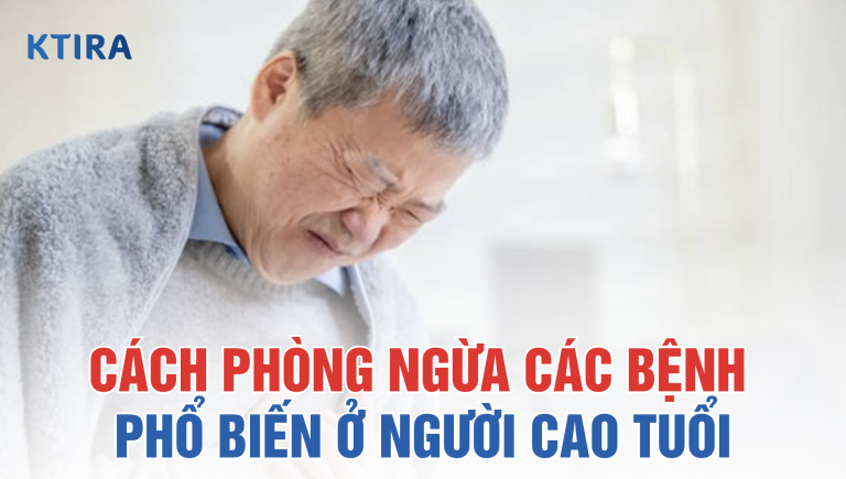 Những căn bệnh phổ biến ở người cao tuổi và cách phòng ngừa hiệu quả