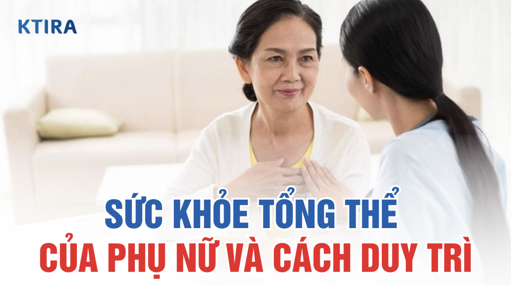 Sức Khỏe Tổng Thể Của Phụ Nữ ktira