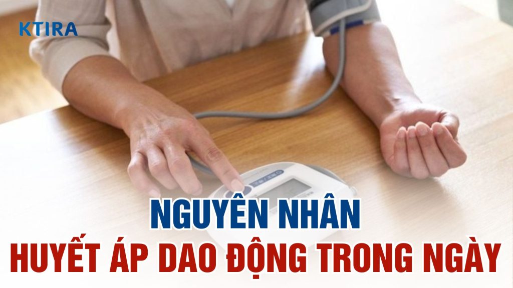 Nguyên nhân huyết áp dao động trong ngày