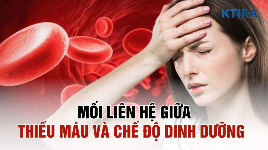 Mối liên hệ giữa thiếu máu và bổ sung dinh dưỡng