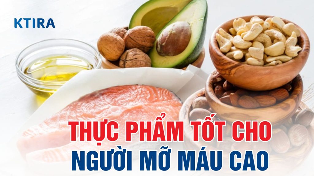 Thực phẩm tốt cho những người mỡ máu