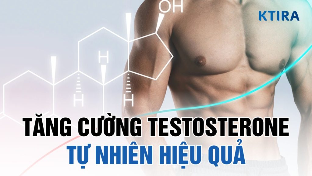 5 cách tăng cường testosterone tự nhiên