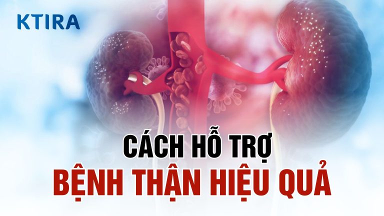 4 Cách Giúp Hỗ Trợ Bệnh Thận Hiệu Quả Nhất