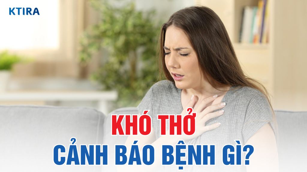 Khó thở cảnh báo bệnh gì?