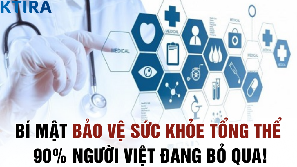 Bí Mật Bảo Vệ Sức Khỏe Tổng Thể Mà 90% Người Việt Đang Bỏ Qua!