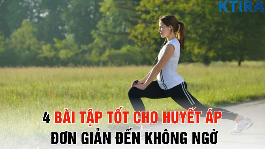 4 Bài Tập Tốt Cho Huyết Áp Đơn Giản Đến Không Ngờ