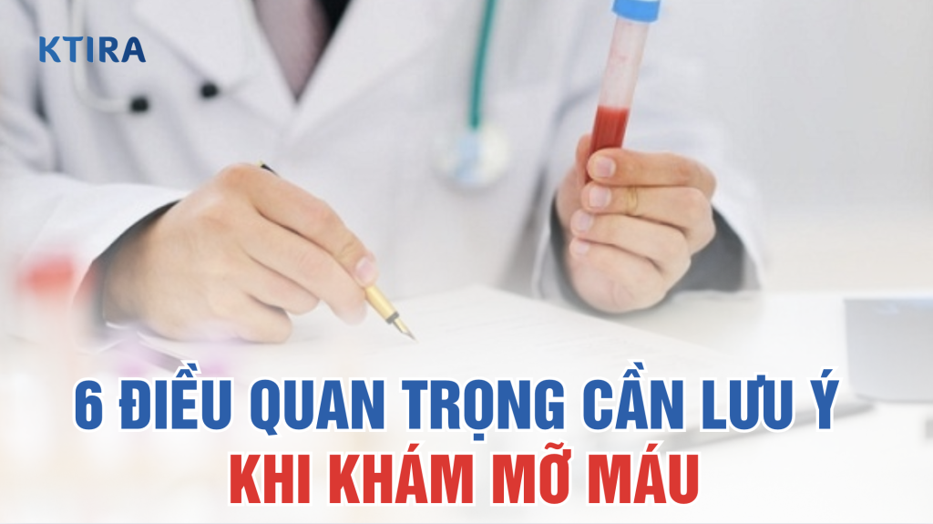 khám mỡ máu lưu ý gì Ktira