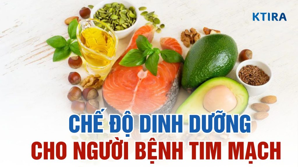 Chế độ dinh dưỡng lý tưởng cho người bệnh tim mạch