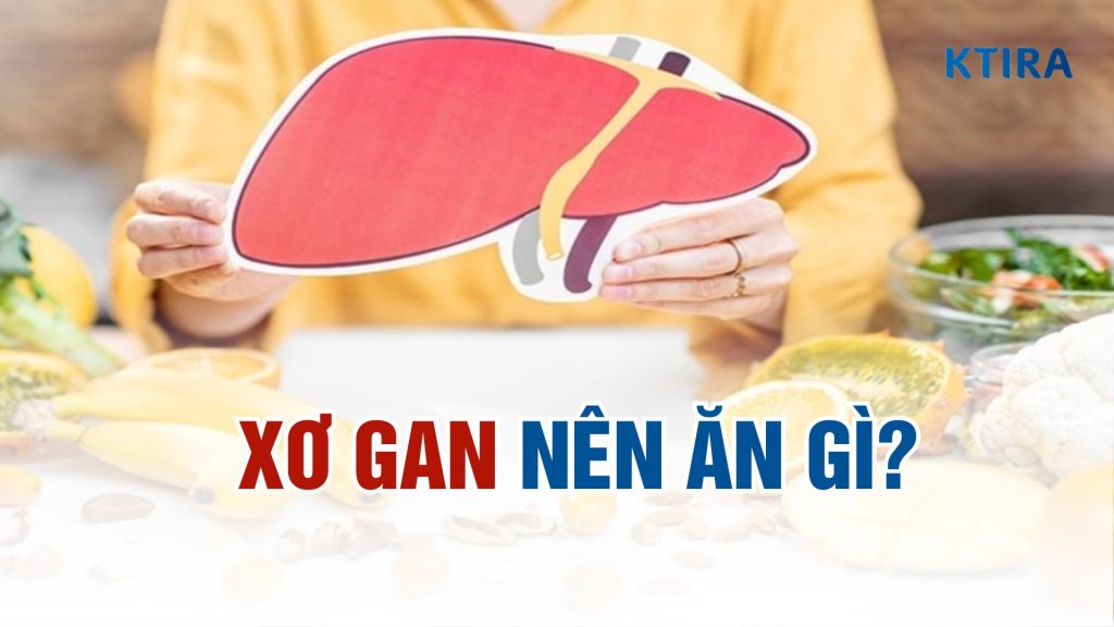 Xơ gan nên ăn gì