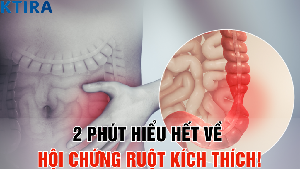 Chỉ 2 Phút Đọc Bài Này, Bạn Sẽ Hiểu Hết Về Hội Chứng Ruột Kích Thích!