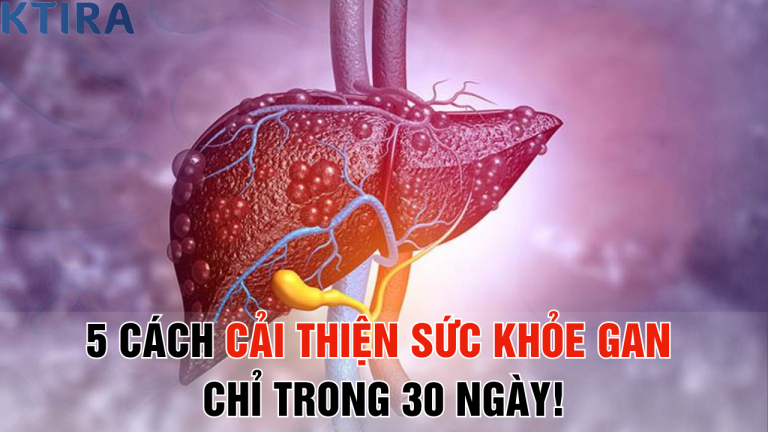 Bạn Đã Vô Tình Đầu Độc Gan Mình? 5 Cách Cải Thiện Sức Khỏe Gan Chỉ Trong 30 Ngày!