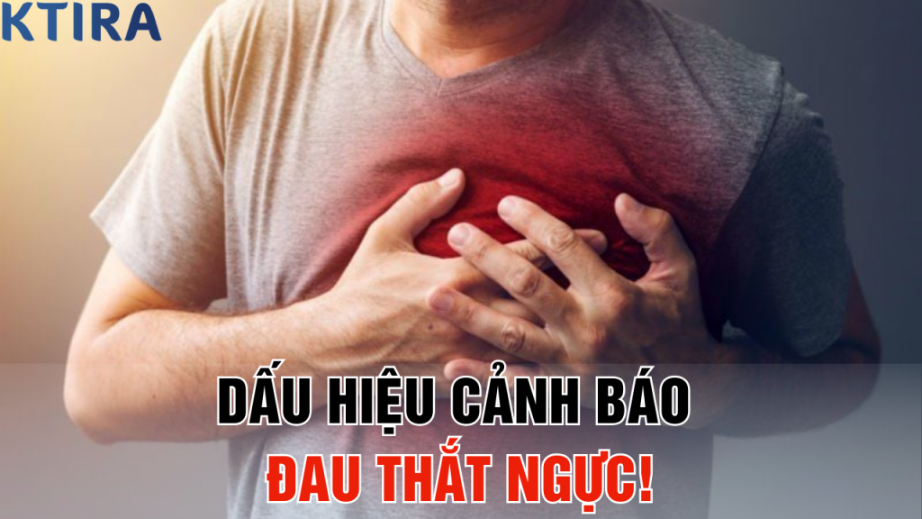 Dấu hiệu cảnh báo Đau thắt ngực!
