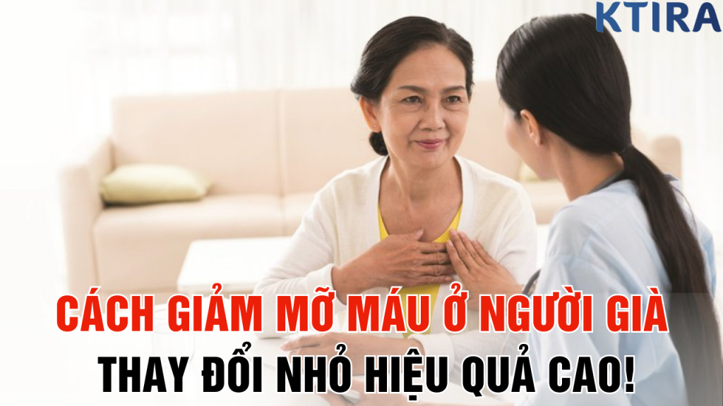Cách Giảm Mỡ Máu Ở Người Già Thay Đổi Nhỏ Hiệu Quả cao!