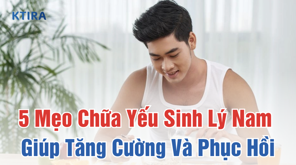 mẹo chữa yếu sinh lý nam