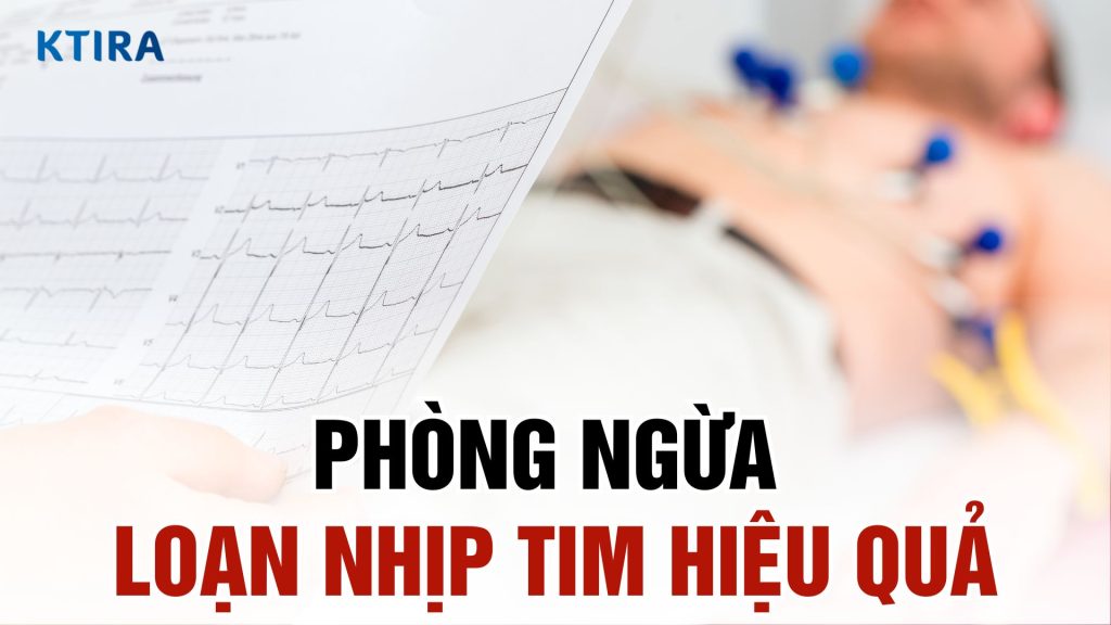 Phòng ngừa loạn nhịp tim
