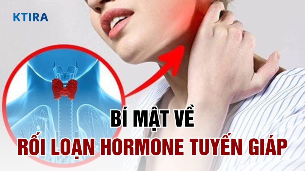 Rối loạn hormone tuyến giáp