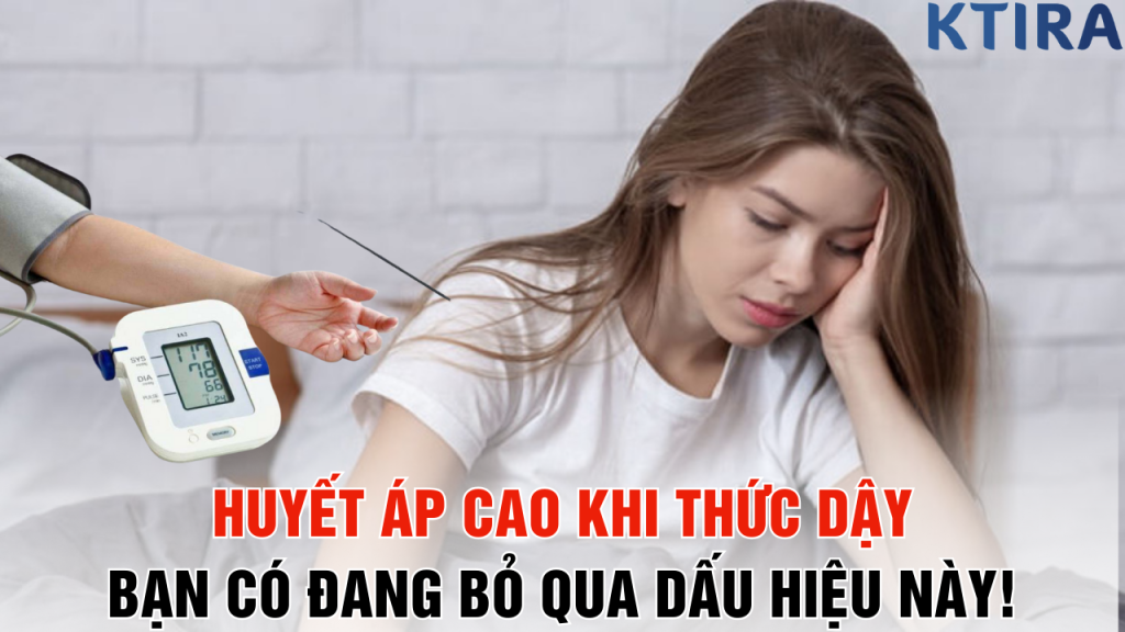 Huyết Áp Cao Khi Thức Dậy bạn có đang Bỏ Qua Dấu Hiệu Này!