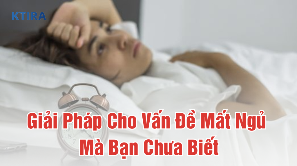 Giải Pháp Cho Vấn Đề Mất Ngủ