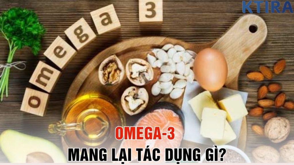 Omega-3 Mang Lại Tác Dụng Gì?