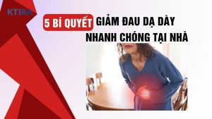 5 Bí Quyết Giảm Đau Dạ Dày Nhanh Chóng Tại Nhà