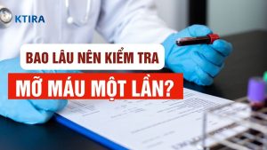 Bao Lâu Nên Kiểm Tra Mỡ Máu Một Lần ktira