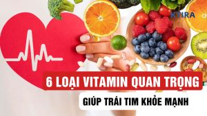 Loại Vitamin Quan Trọng Giúp Tim Mạch Khỏe Mạnh KTIRA