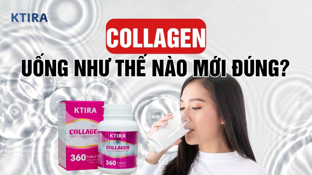 Uống Collagen Đúng Cách