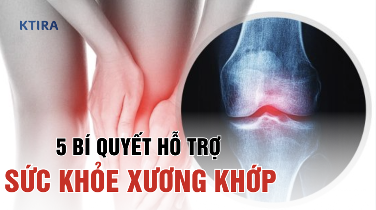 5 bí quyết hỗ trợ sức khỏe xương và khớp hiệu quả – Điều số 3 ai cũng bất ngờ