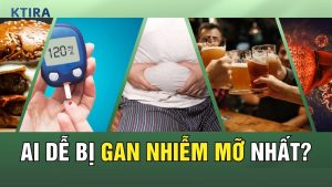 ai dễ bị gan nhiễm mỡ nhất