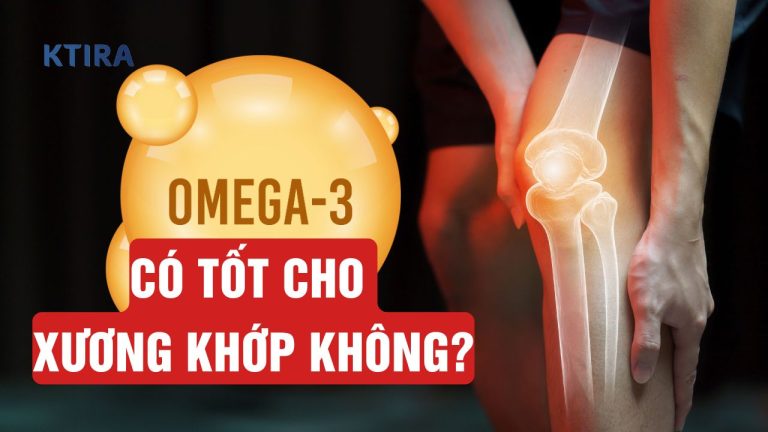 Omega-3 Có Tốt Cho Xương Khớp Không? 3 Điều Cần Biết!