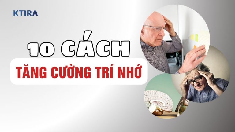 10 Cách Tăng Cường Trí Nhớ Hiệu Quả!