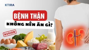 Bệnh Thận Không Nên Ăn Gì?