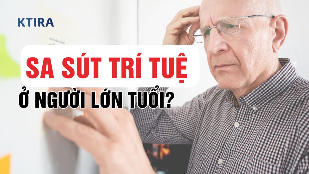 Sa Sút Trí Tuệ Ở Người Lớn Tuổi
