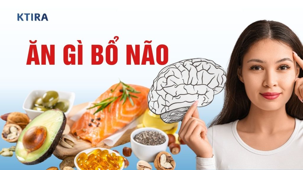 Ăn Gì Bổ Não